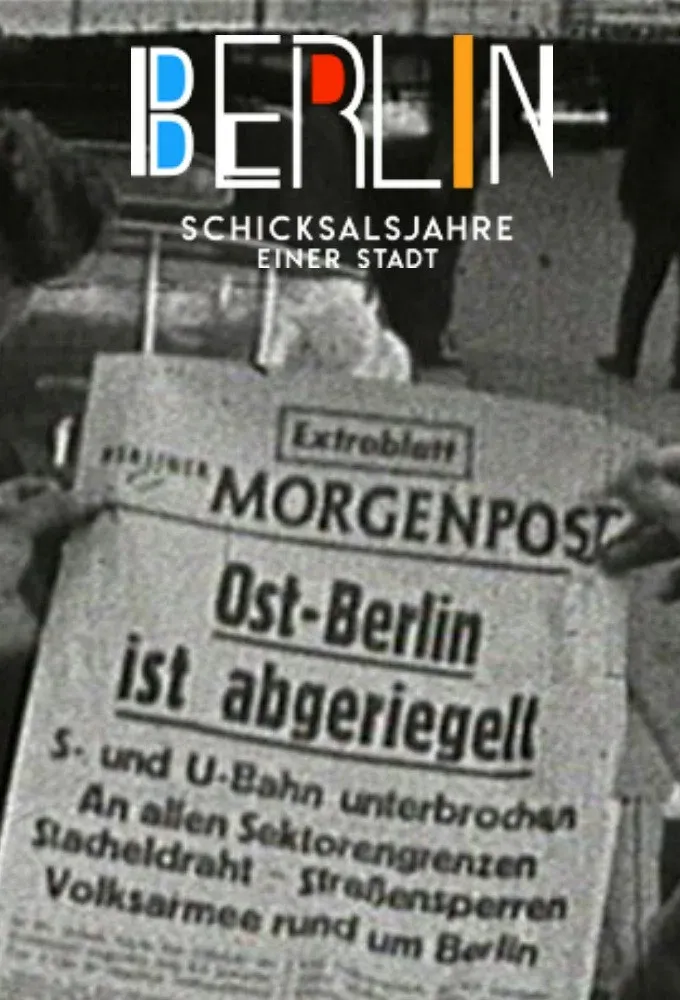 Poster of Berlin - Schicksalsjahre einer Stadt
