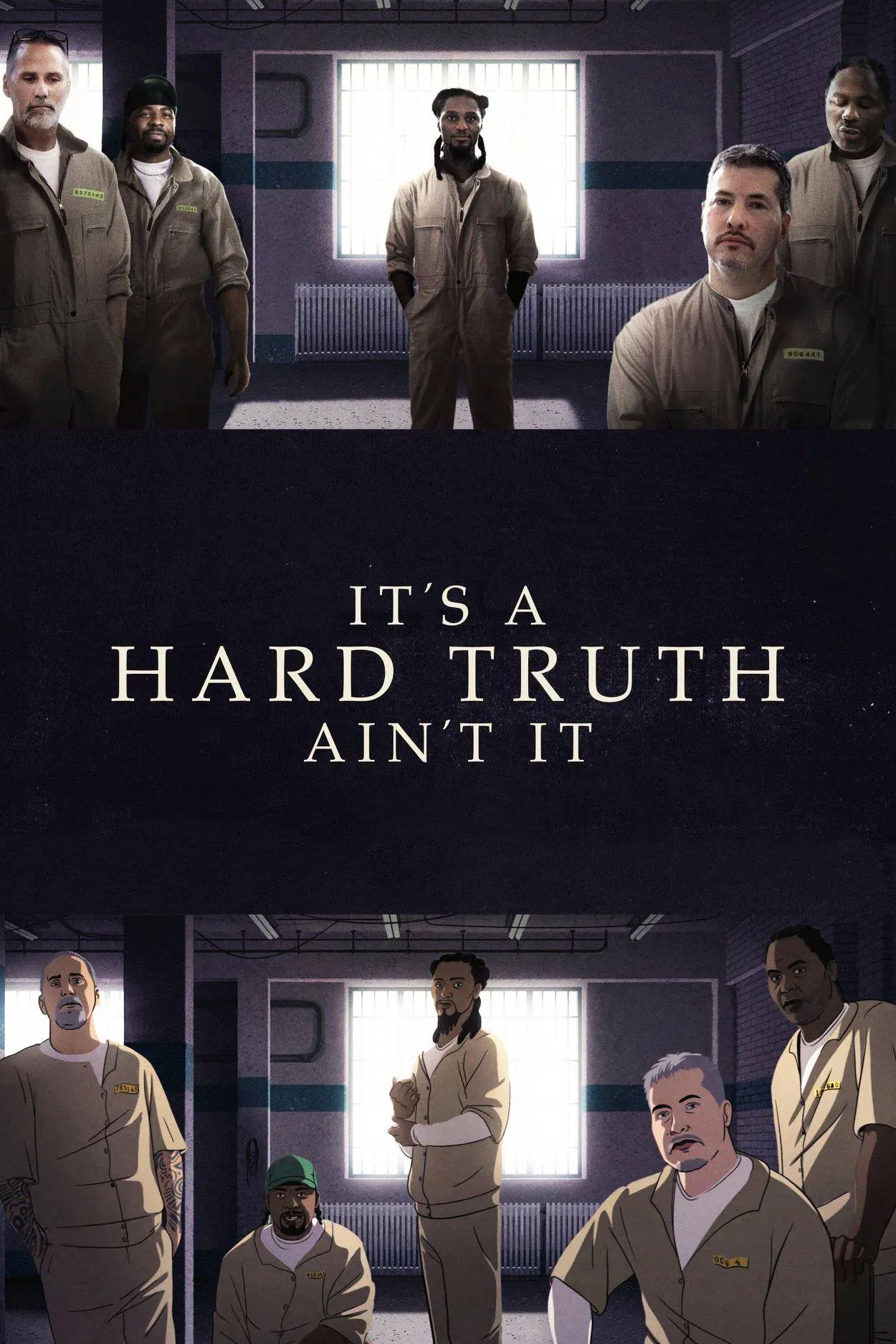 Poster of the movie It's a Hard Truth Ain't It