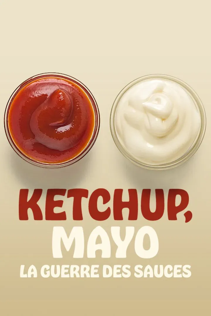 Poster of the movie Ketchup, Mayo: War of the Sauces
