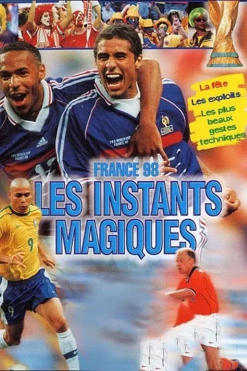 Poster of the movie France 98 : les instants magiques