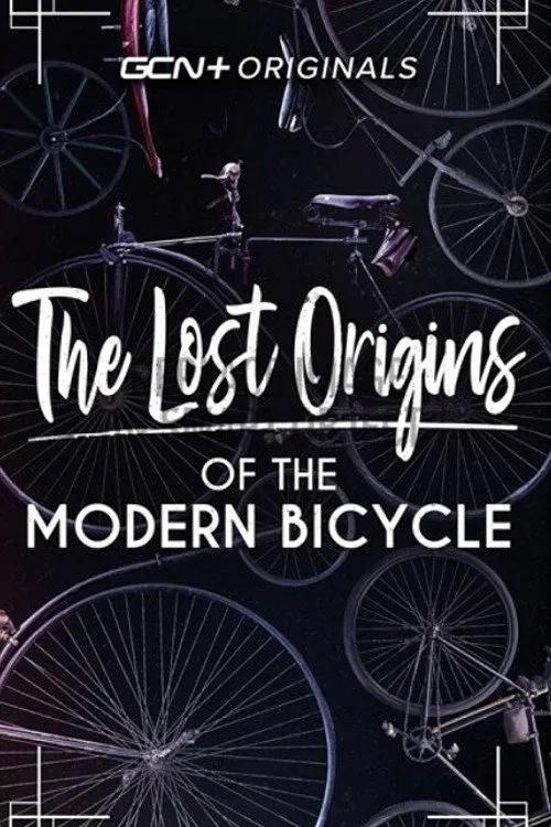 Poster of the movie Lost Origins of the Modern Bicycle