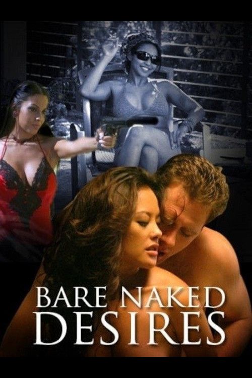 Poster of the movie Bare Naked Desires