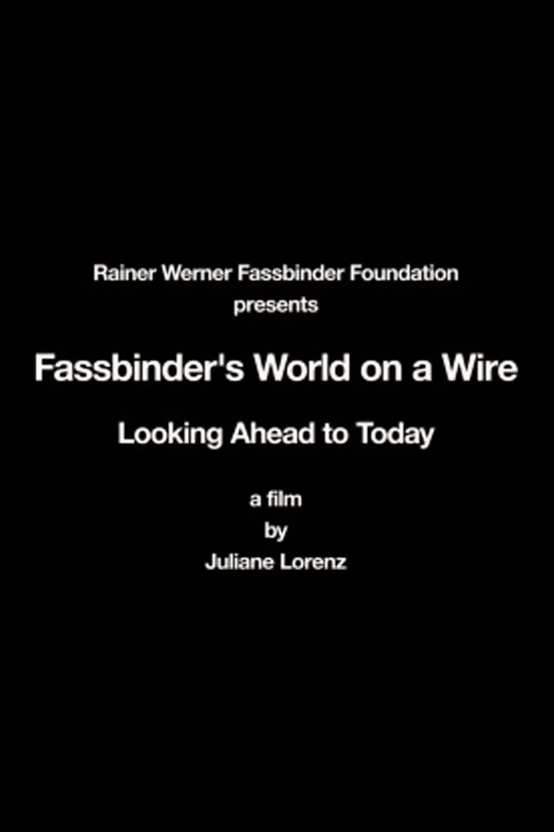 Poster of the movie Rainer Werner Fassbinder's World on a Wire: Looking Ahead to Today