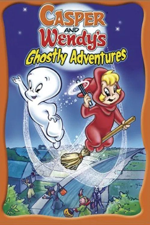 Poster of the movie Casper and Wendy's Ghostly Adventures
