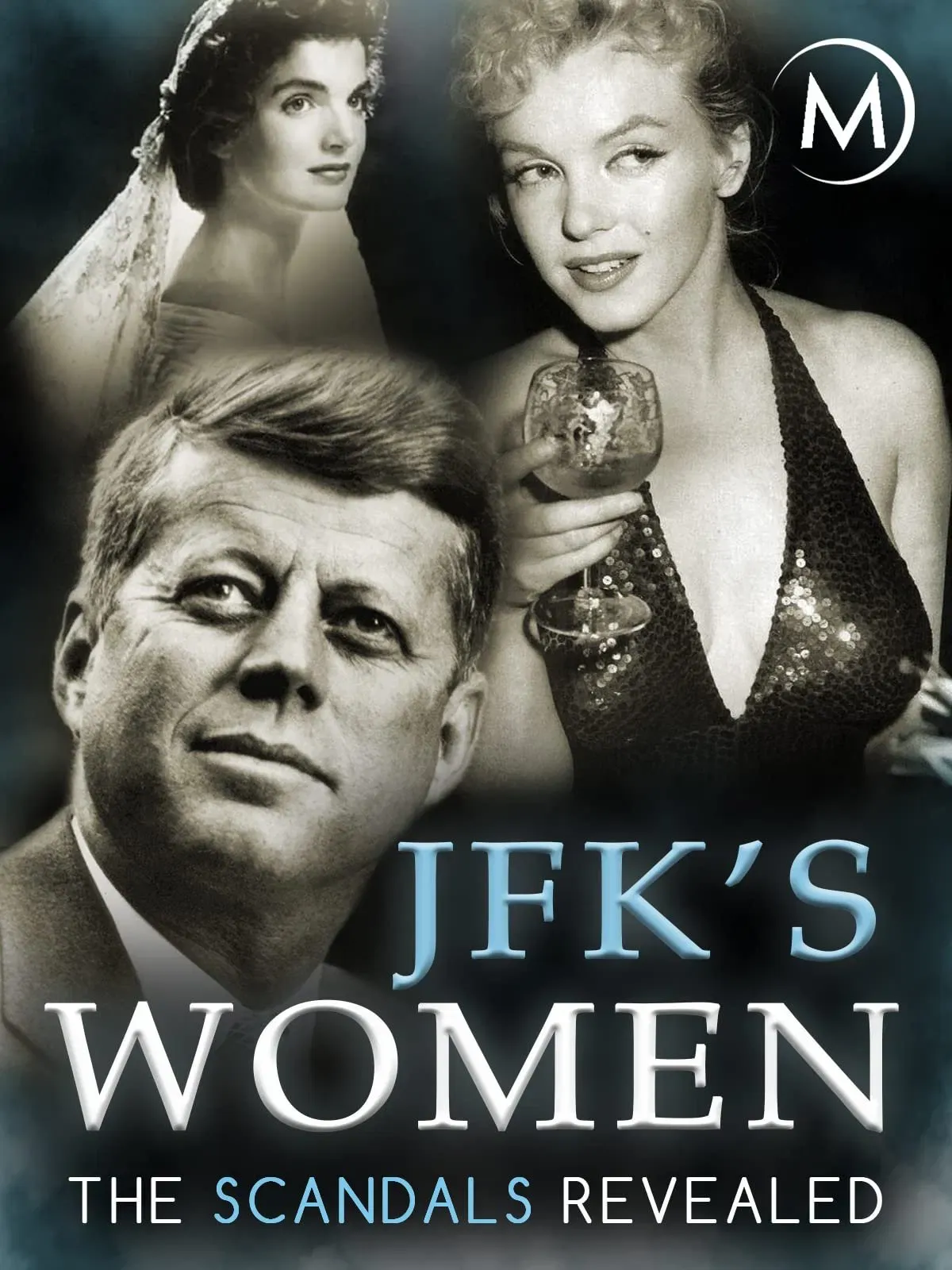 Poster of the movie JFK's Women: The Scandals Revealed