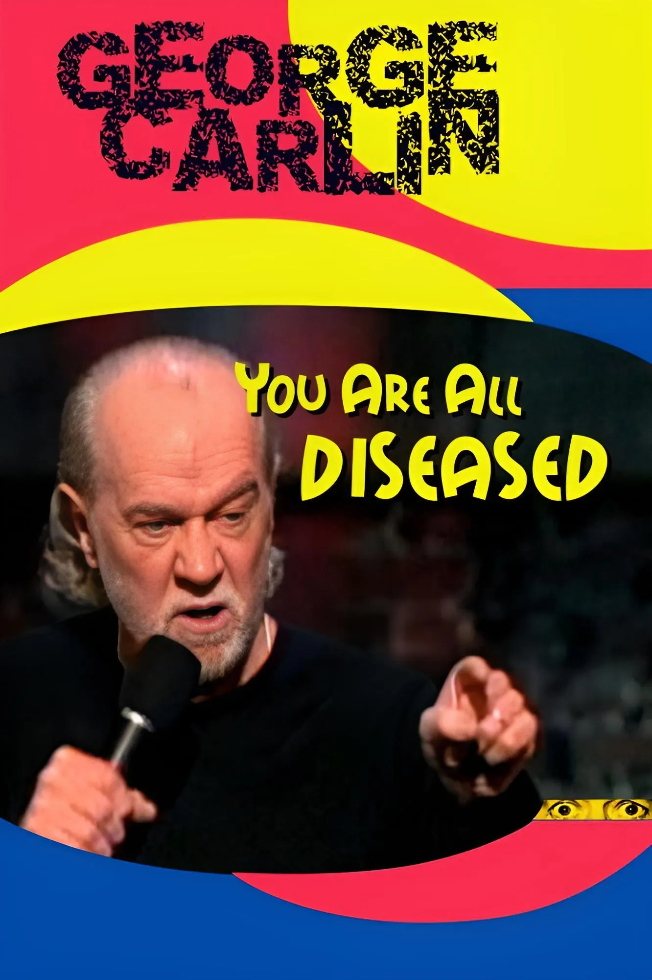 Poster of the movie George Carlin: You Are All Diseased