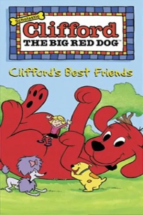 Poster of the movie Clifford the Big Red Dog- Clifford's Best Friends