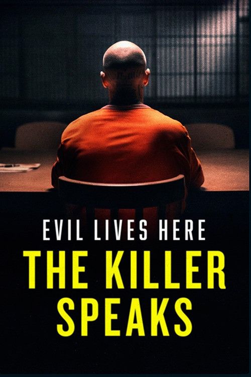 Poster of Evil Lives Here: The Killer Speaks