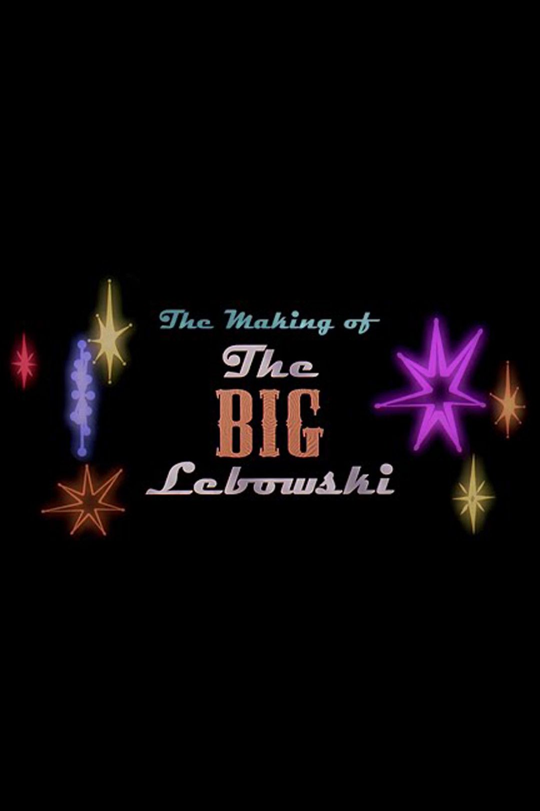 Poster of the movie The Making of 'The Big Lebowski'