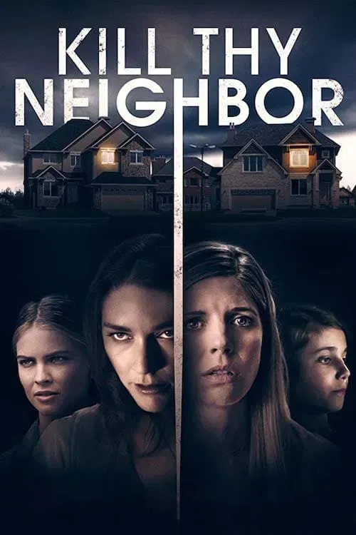 Poster of the movie Kill Thy Neighbor