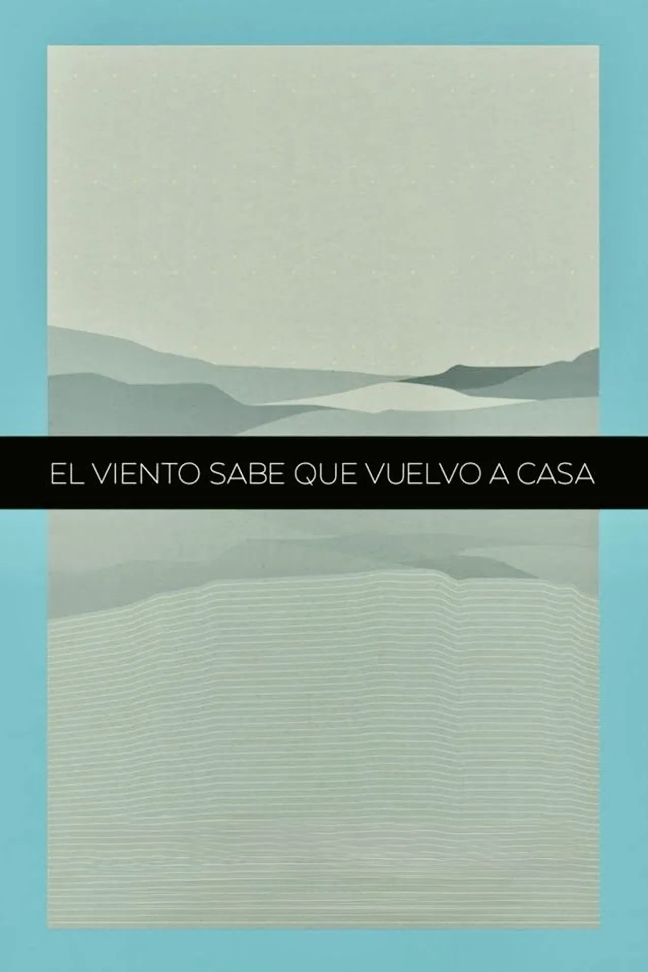 Poster of the movie The Winds Know That I'm Coming Back Home