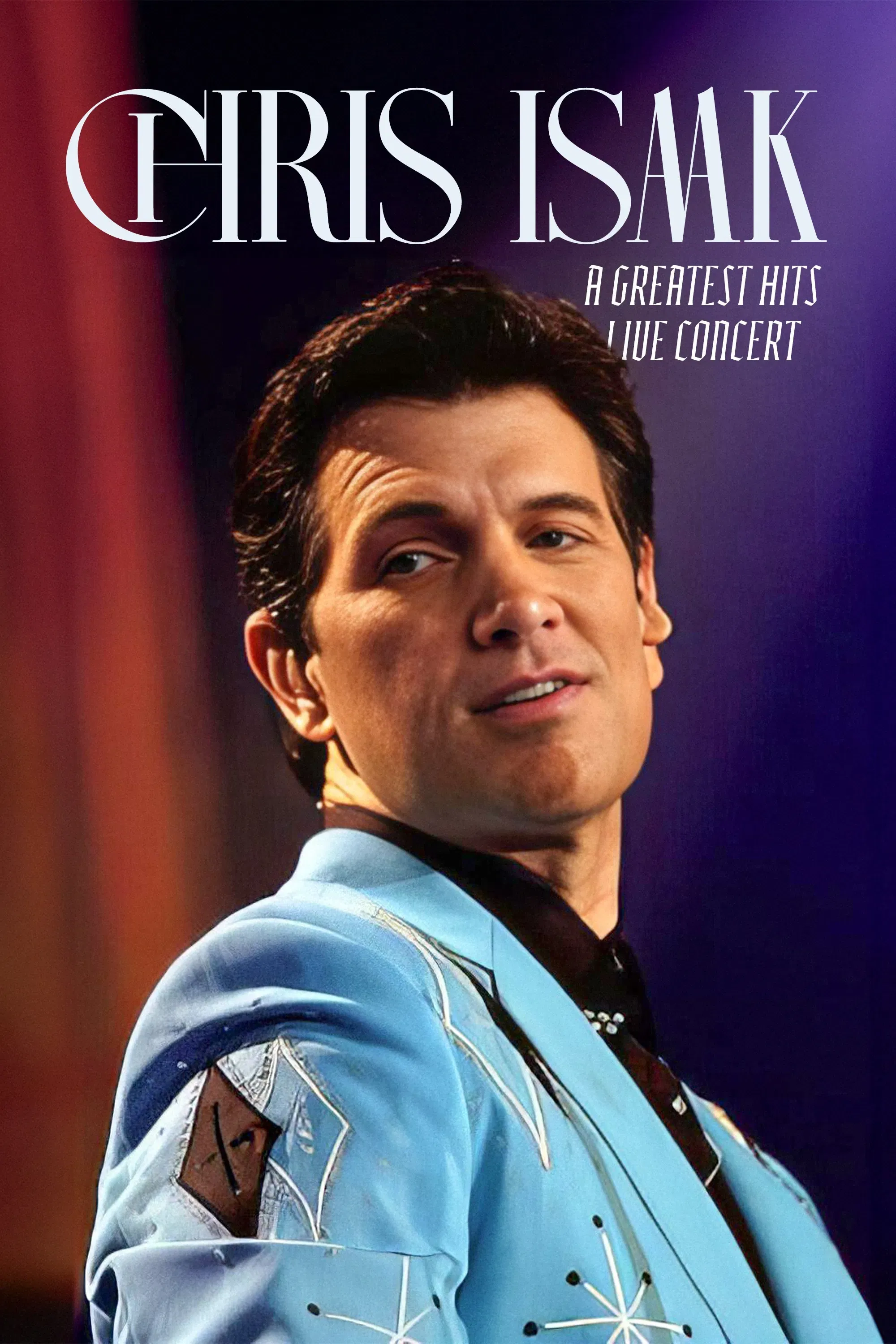 Poster of the movie Chris Isaak: Live in Concert and Greatest Hits Live Concert