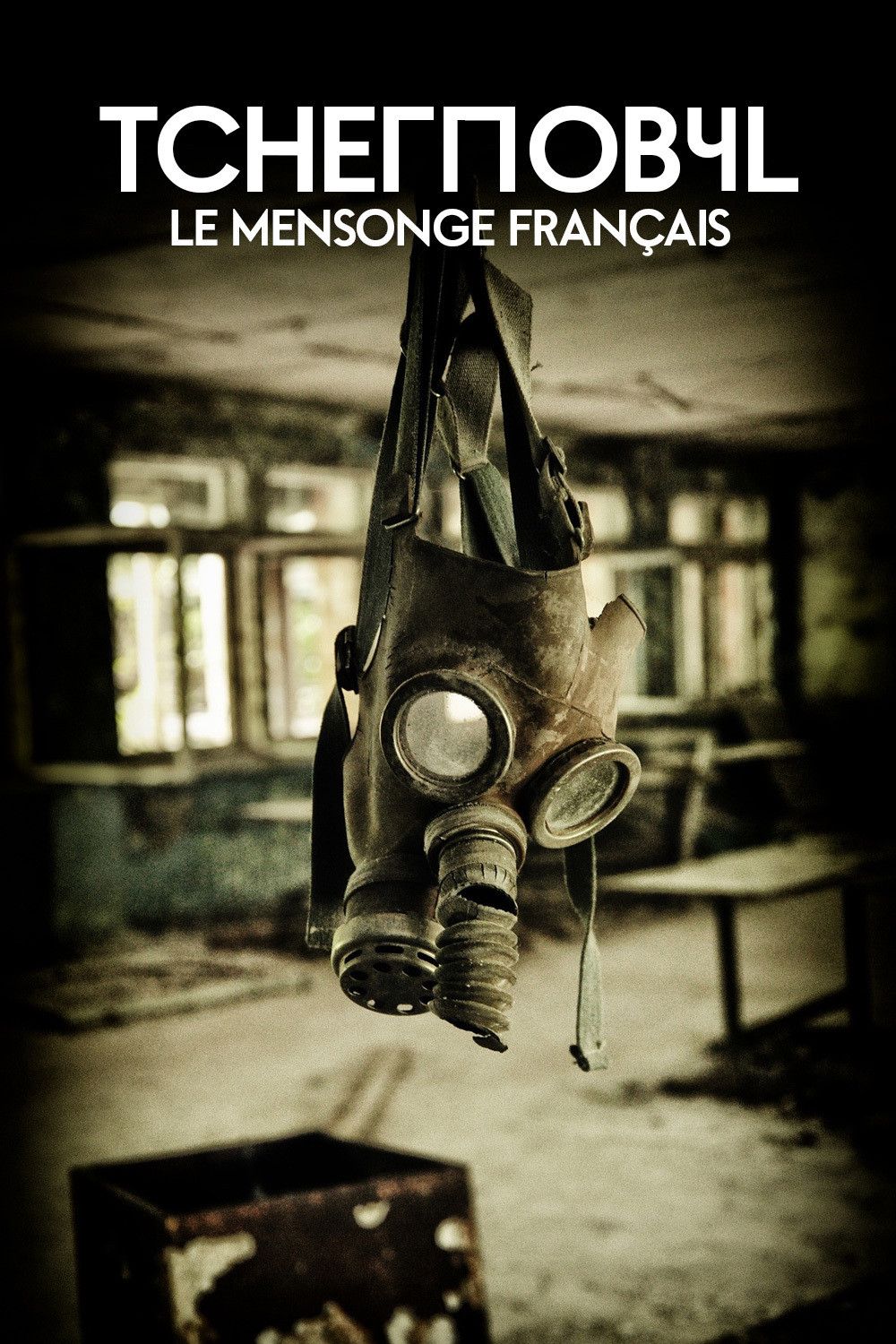 Poster of the movie Tchernobyl : Le Mensonge français