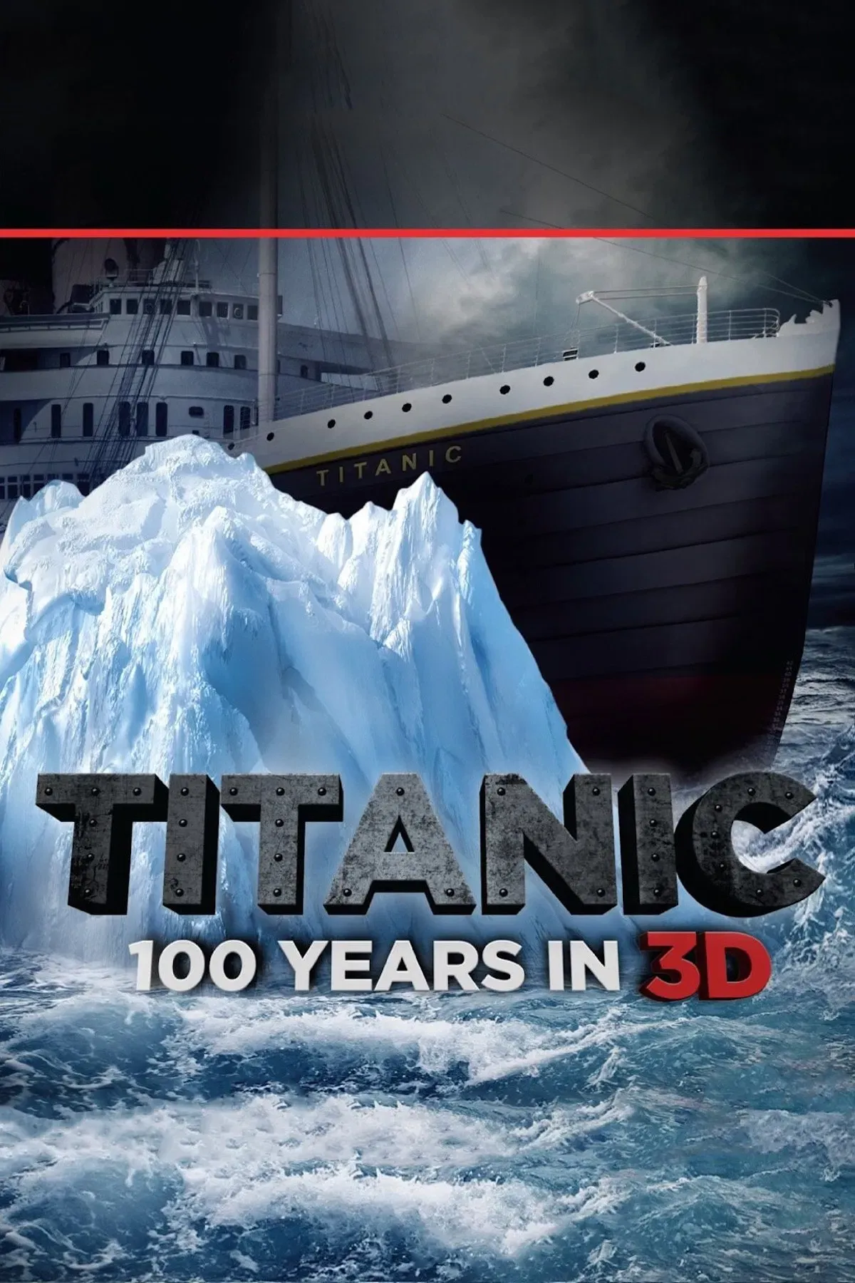 Poster of the movie Titanic: 100 Years in 3D