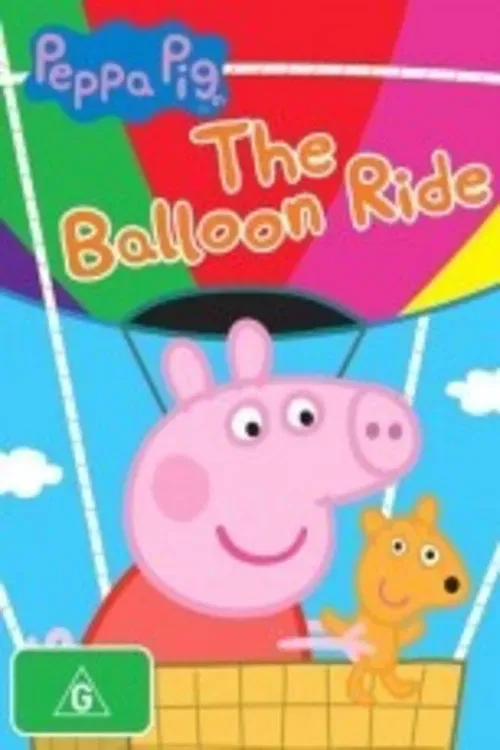 Poster of the movie Peppa Pig: The Balloon Ride