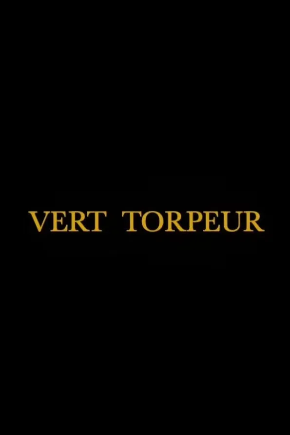 Poster of the movie Vert Torpeur