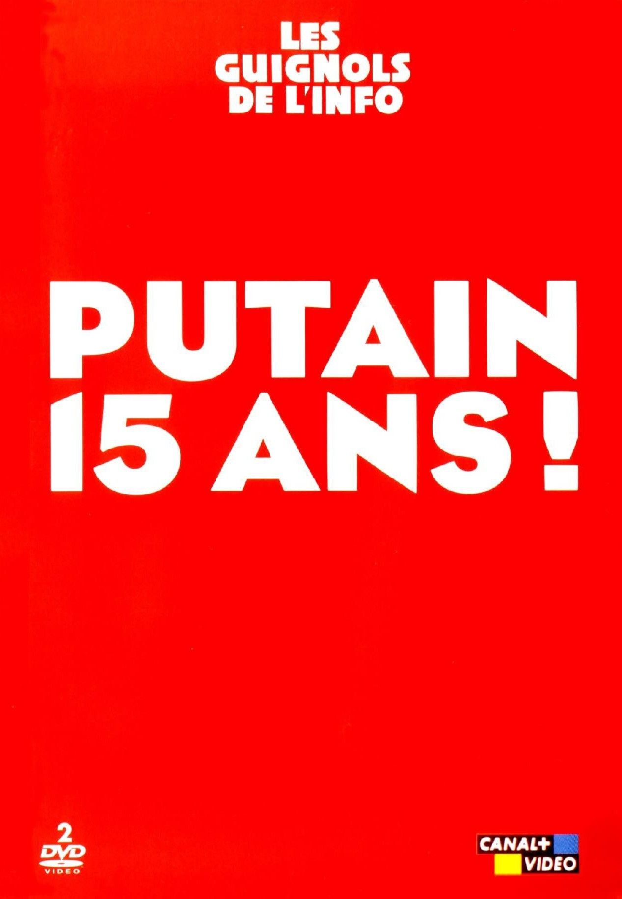 Poster of the movie Les Guignols de l'info - Putain 15 ans !
