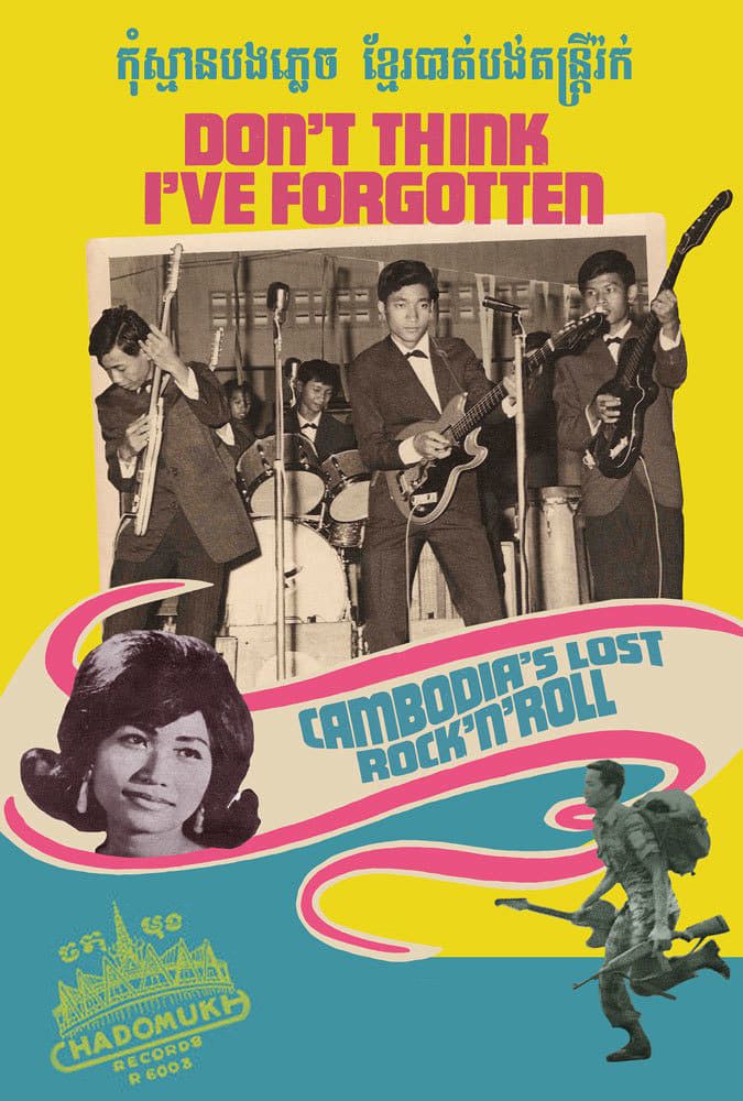 Poster of the movie Don't Think I've Forgotten: Cambodia's Lost Rock and Roll