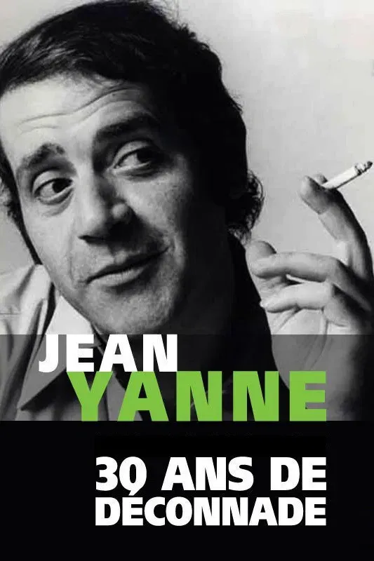 Poster of the movie Jean Yanne, 30 ans de déconnade