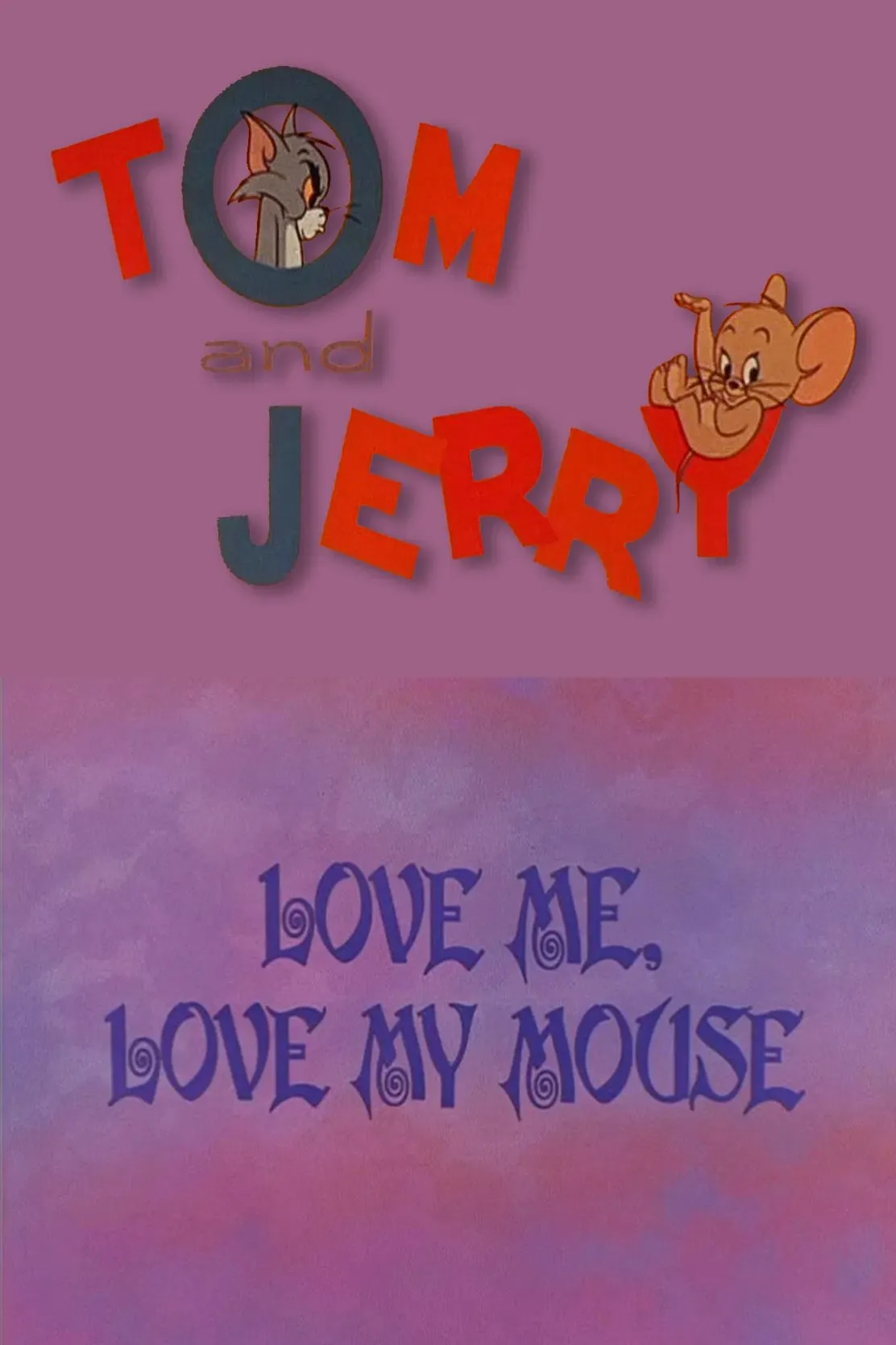 Poster of the movie Love Me, Love My Mouse