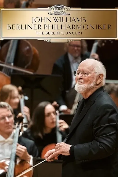 Poster of the movie John Williams & the Berlin Philharmonic - The Berlin Concert