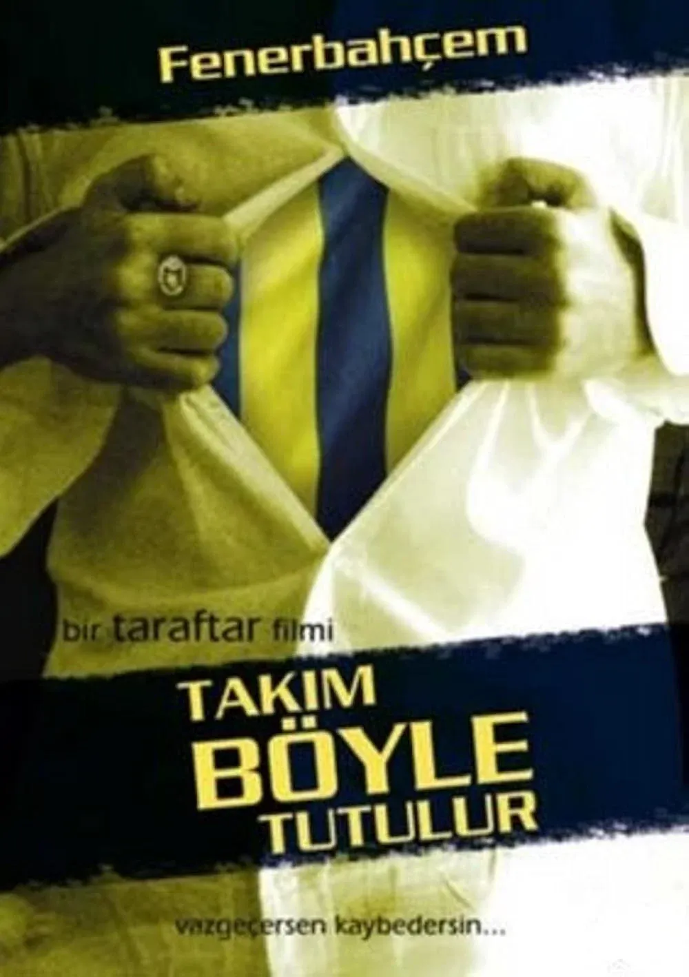 Poster for Takım Böyle Tutulur