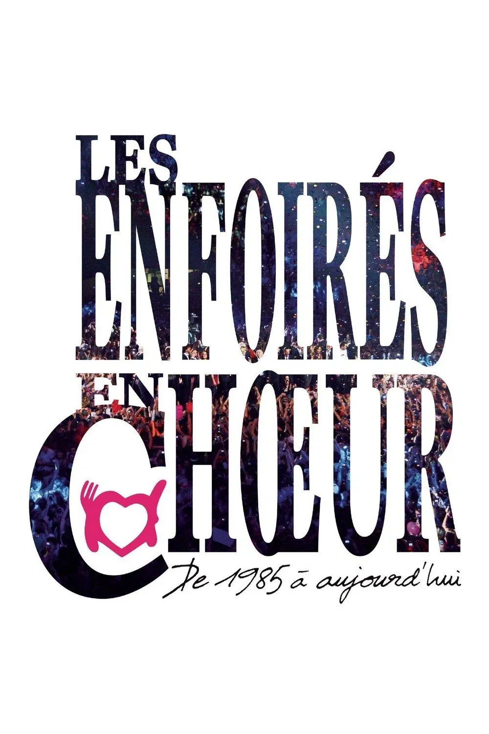 Poster of the movie Les Enfoirés - Les Enfoirés en chœur de 1985 à aujourd'hui