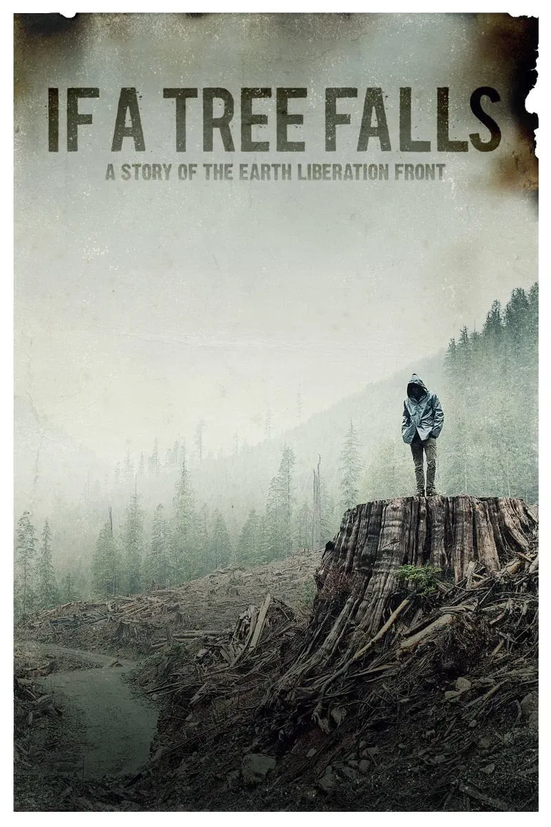 Poster of the movie If a Tree Falls: A Story of the Earth Liberation Front