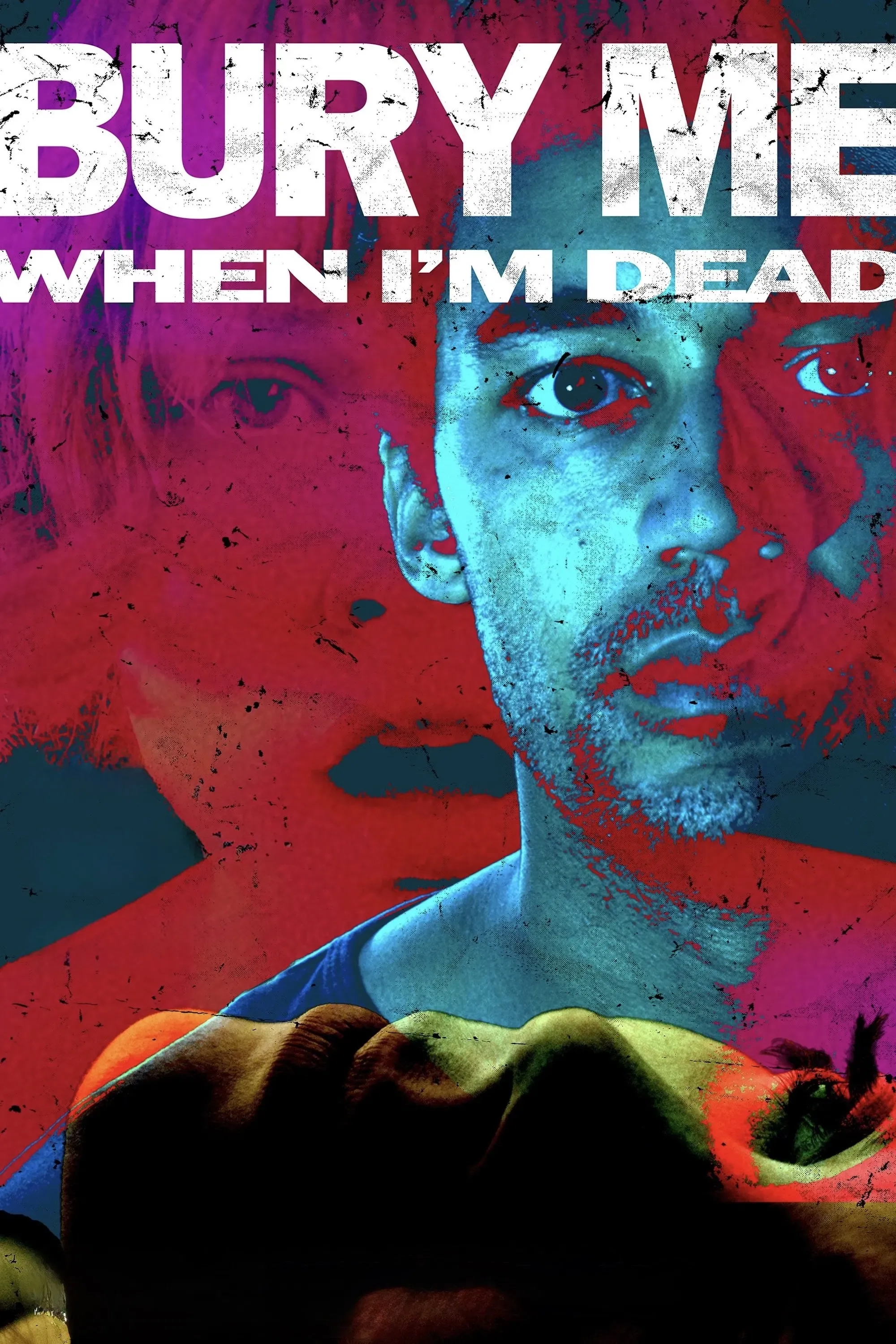 Poster of the movie Bury Me When I'm Dead