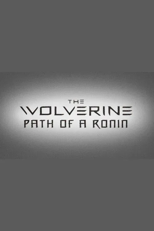 Poster for The Wolverine: Path of a Ronin