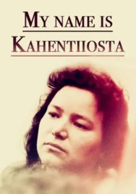 Poster of the movie My Name Is Kahentiiosta