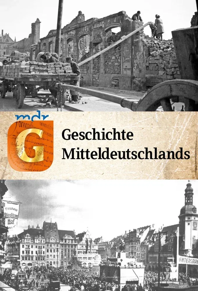 Poster of Die Geschichte Mitteldeutschlands