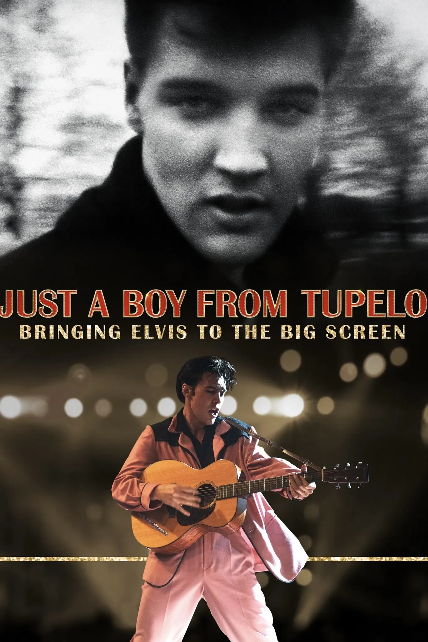 Poster of the movie Just a Boy From Tupelo: Bringing Elvis to the Big Screen