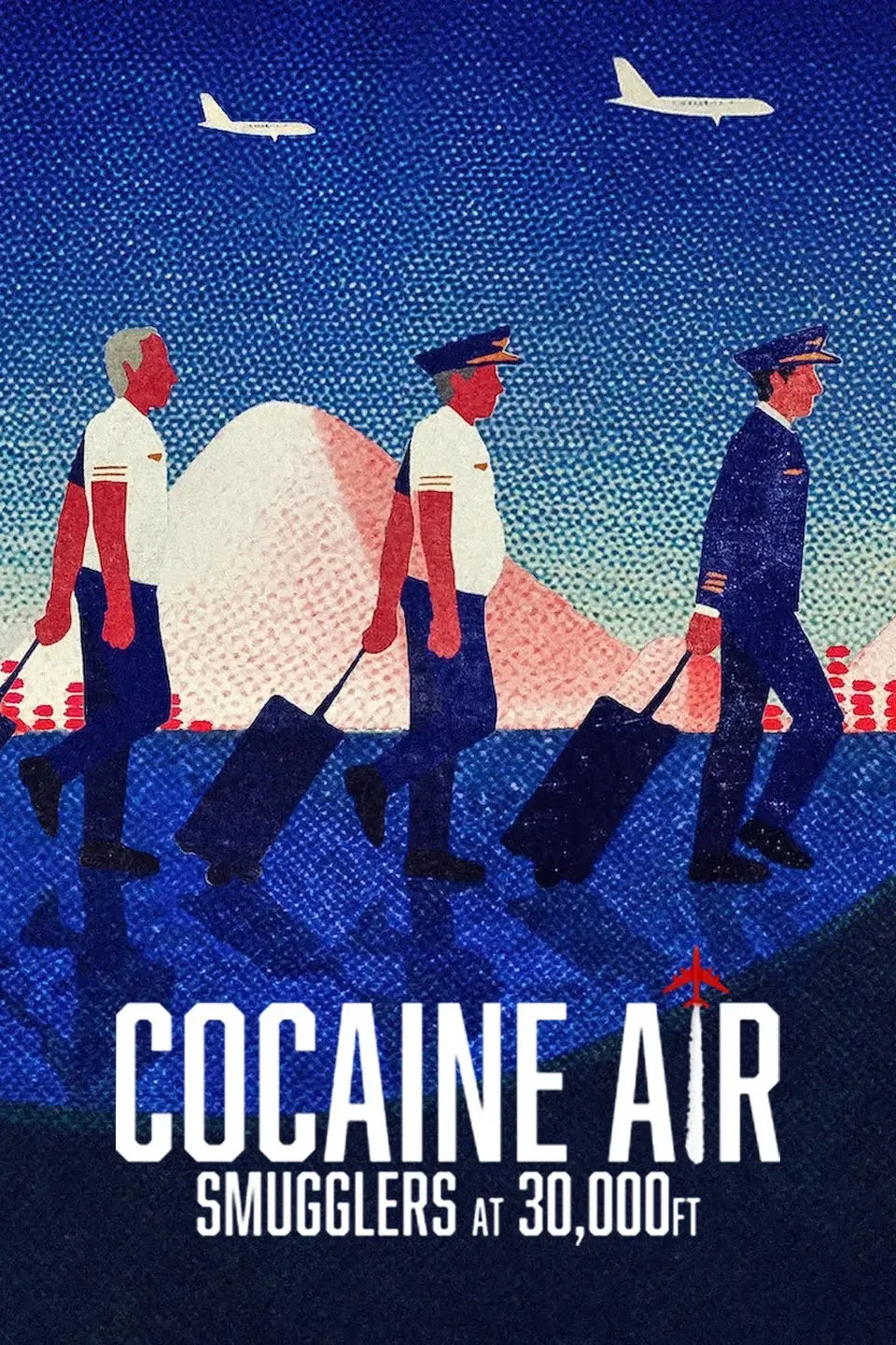 Poster of Cocaine Air: Smugglers at 30,000 Ft.