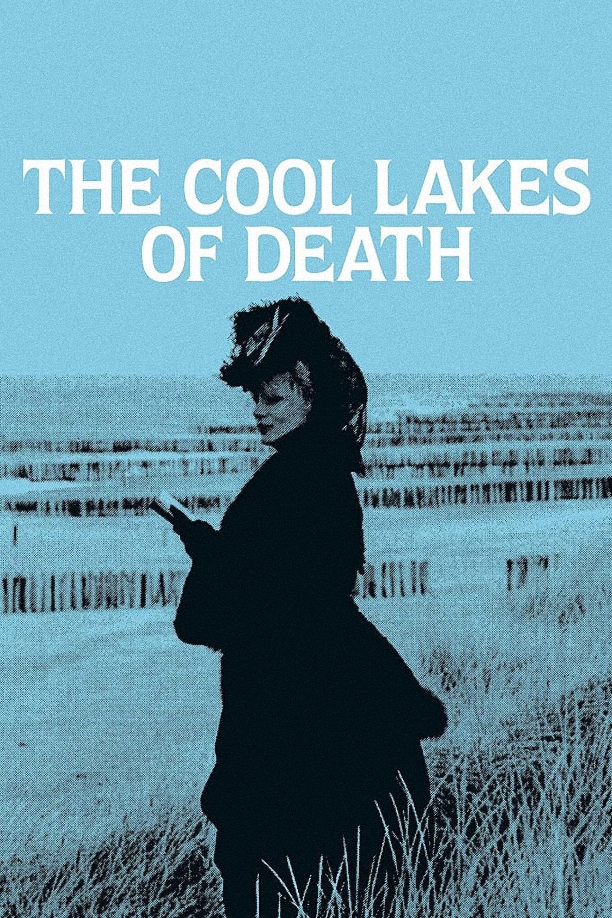 Poster of the movie The Cool Lakes of Death