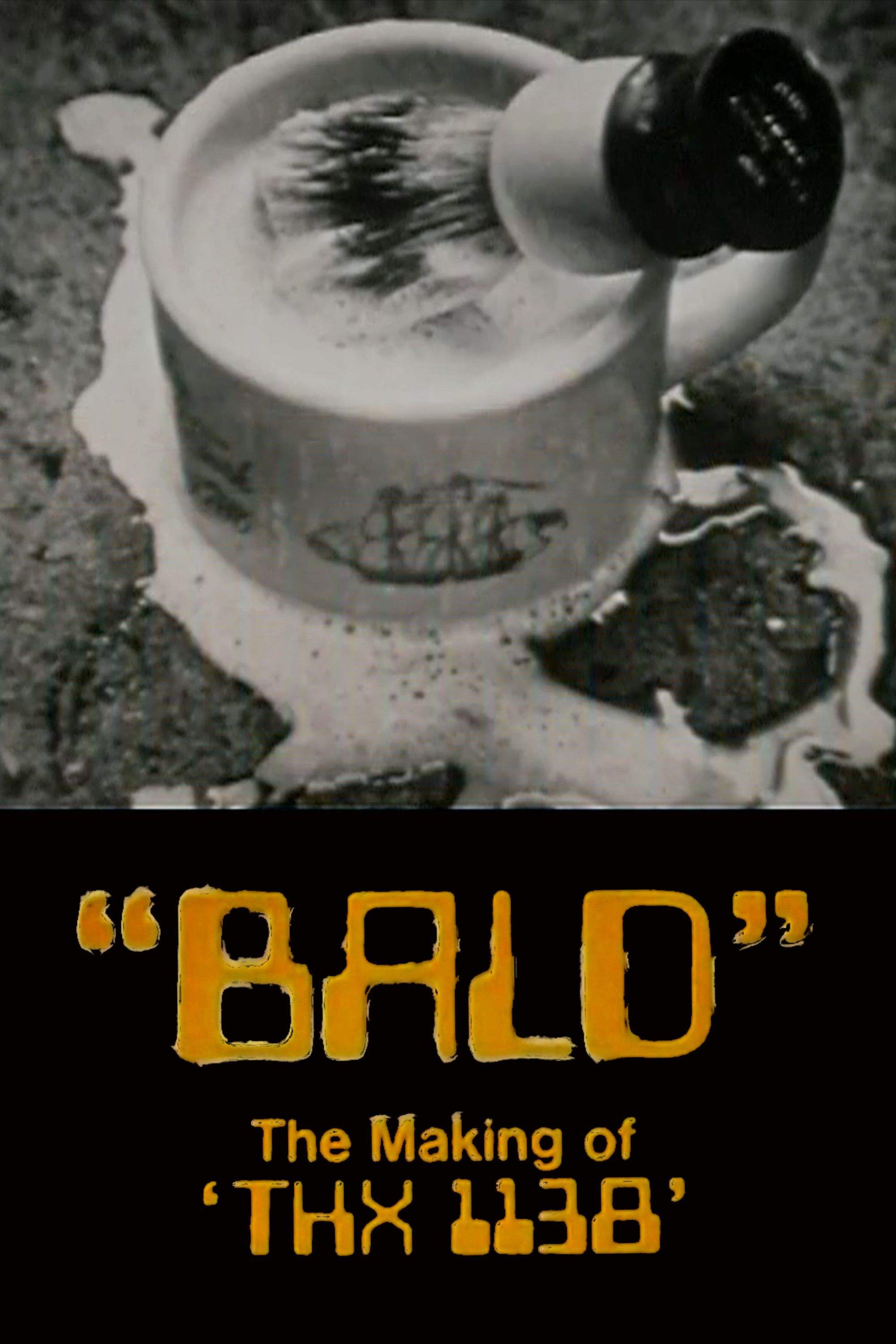 Poster of the movie Bald: The Making of 'THX 1138'