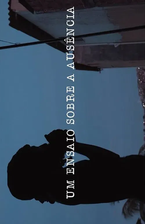 Poster of the movie Um Ensaio Sobre Ausência