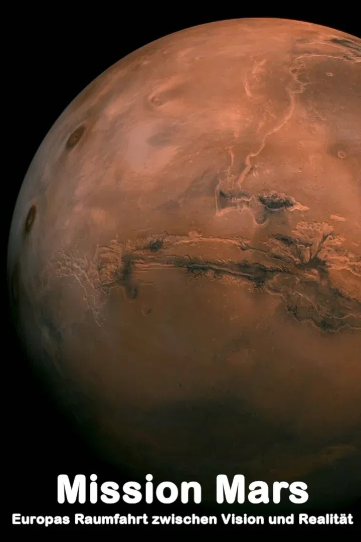 Poster for Mission Mars – Europas Raumfahrt zwischen Vision und Realität