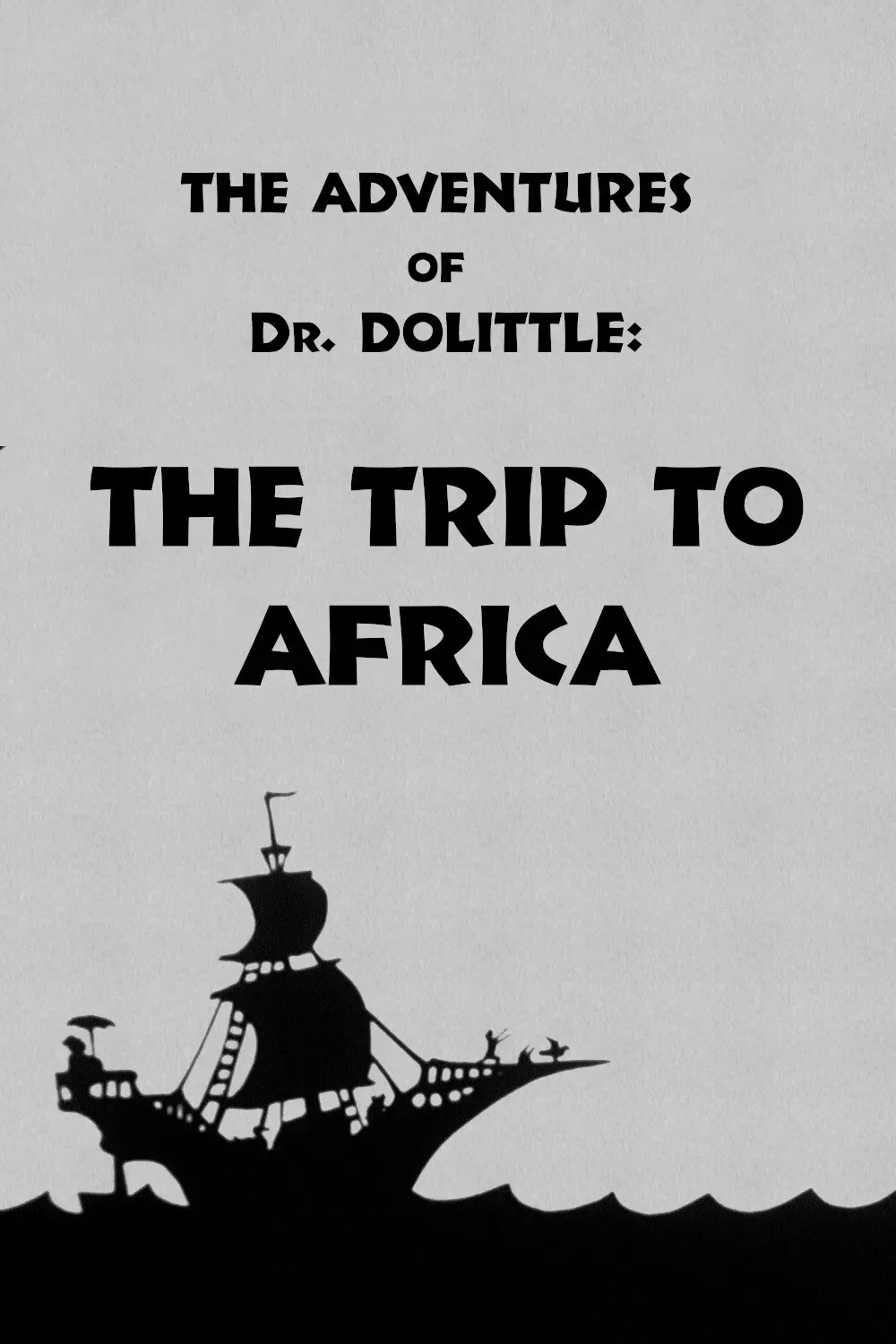 Poster of the movie The Adventures of Dr. Dolittle: Tale 1 - The Trip to Africa