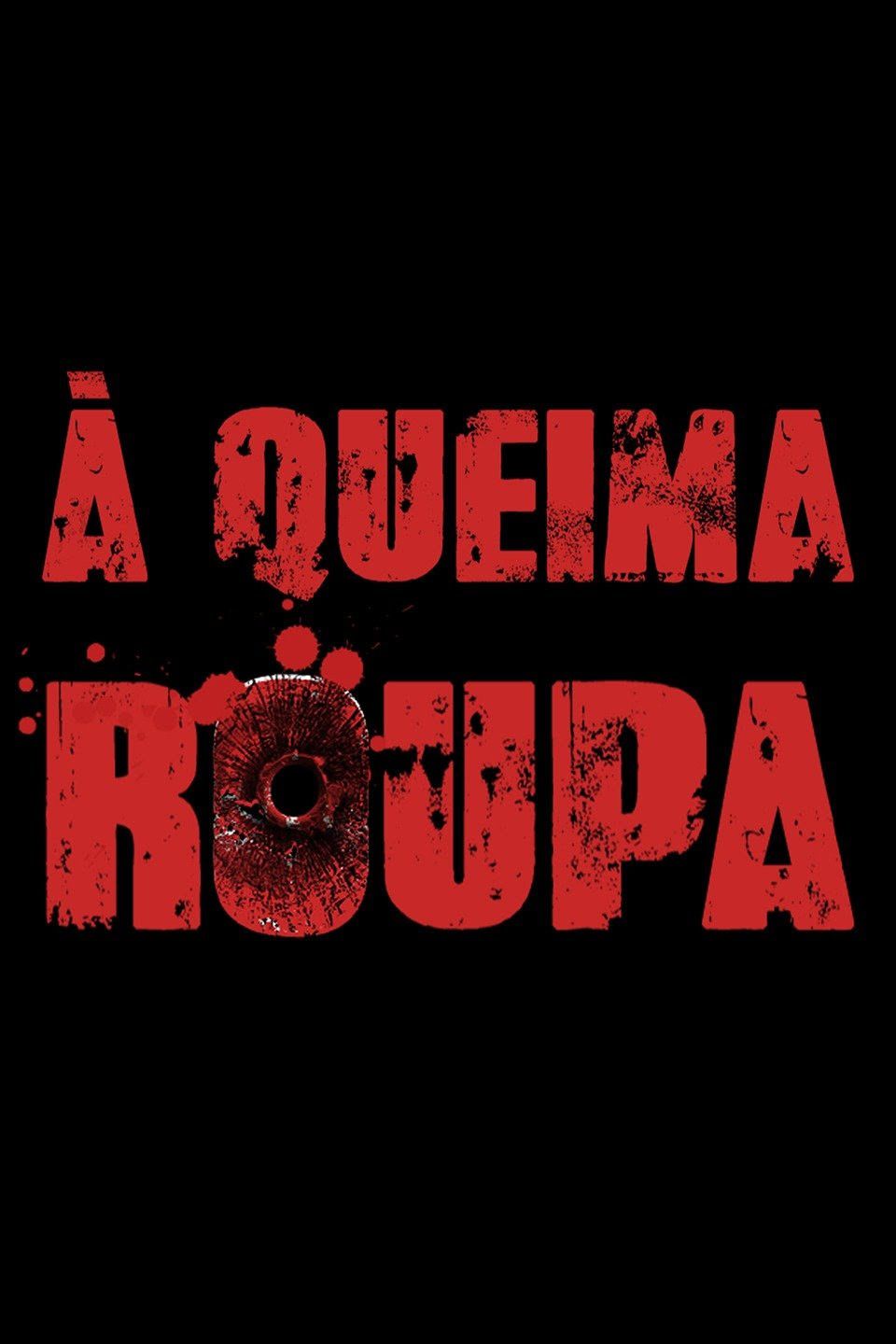 Poster of the movie À Queima Roupa