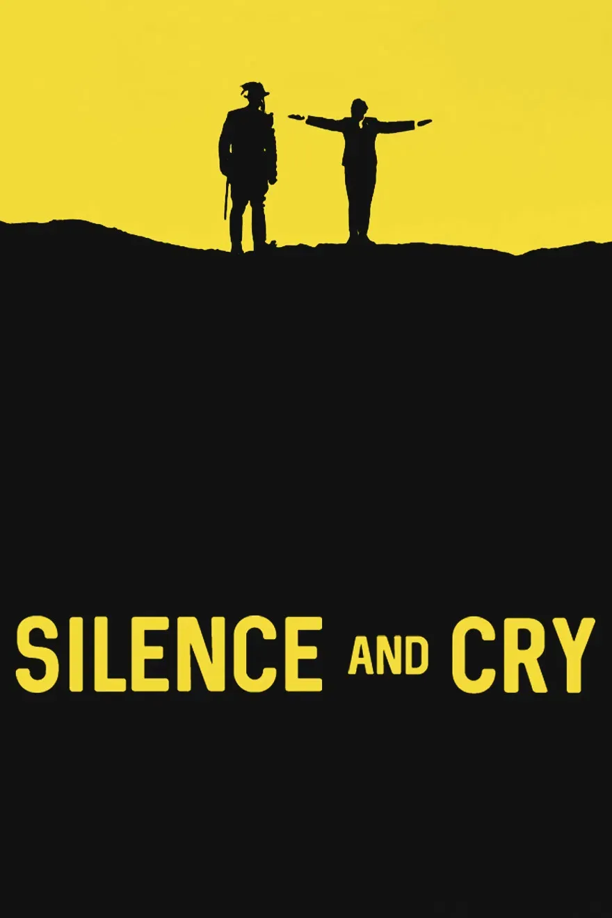 Poster of the movie Silence and Cry