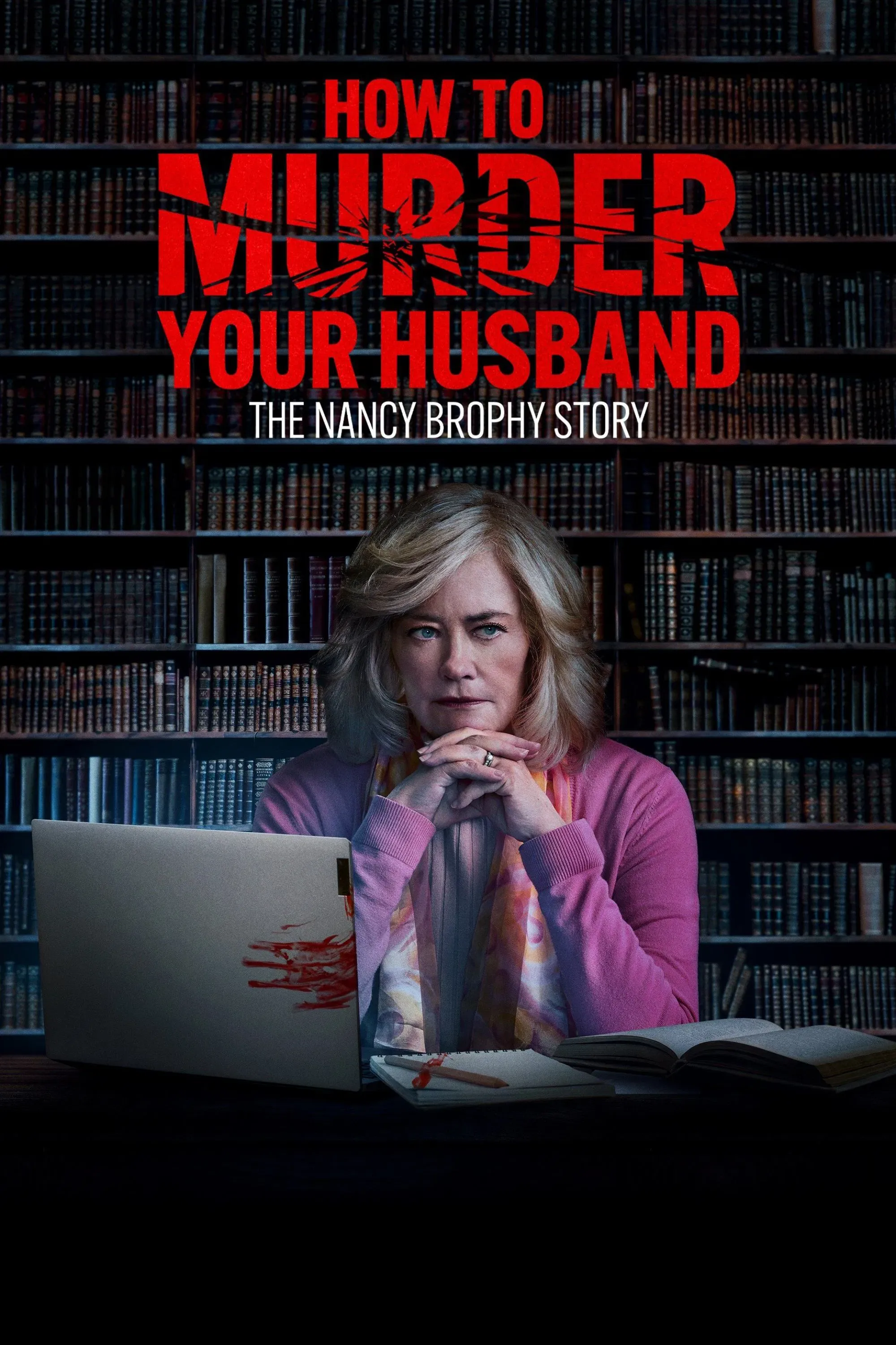 Poster of the movie How to Murder Your Husband: The Nancy Brophy Story