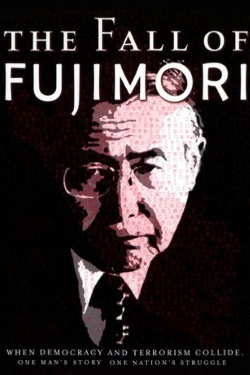 Poster of the movie The Fall of Fujimori