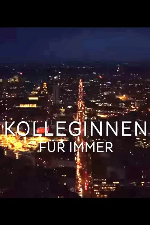 Poster for Kolleginnen - Für immer