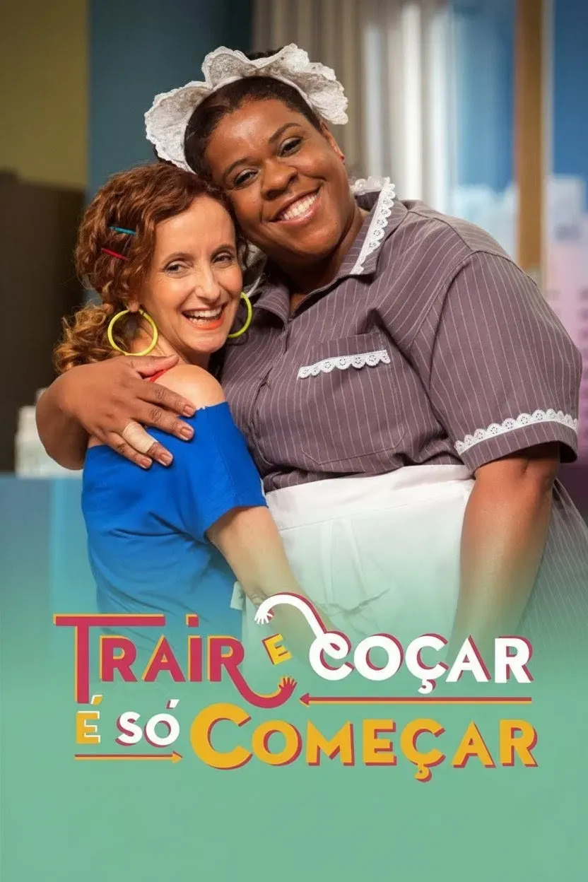 Poster of Trair e Coçar é Só Começar