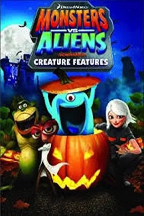 Poster of the movie Monsters vs Aliens: Creature Features