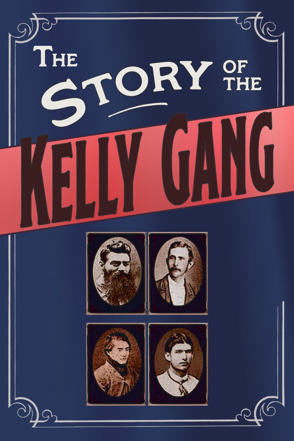 Poster of the movie The Story of the Kelly Gang