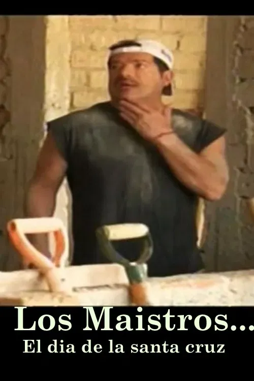 Poster of the movie Los Maistros - El dia de la Santa Cruz