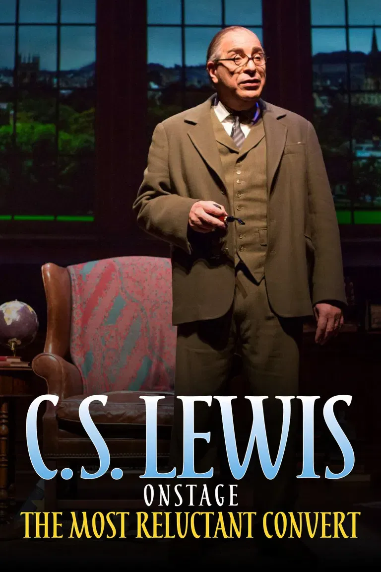 Poster of the movie C.S. Lewis Onstage: The Most Reluctant Convert