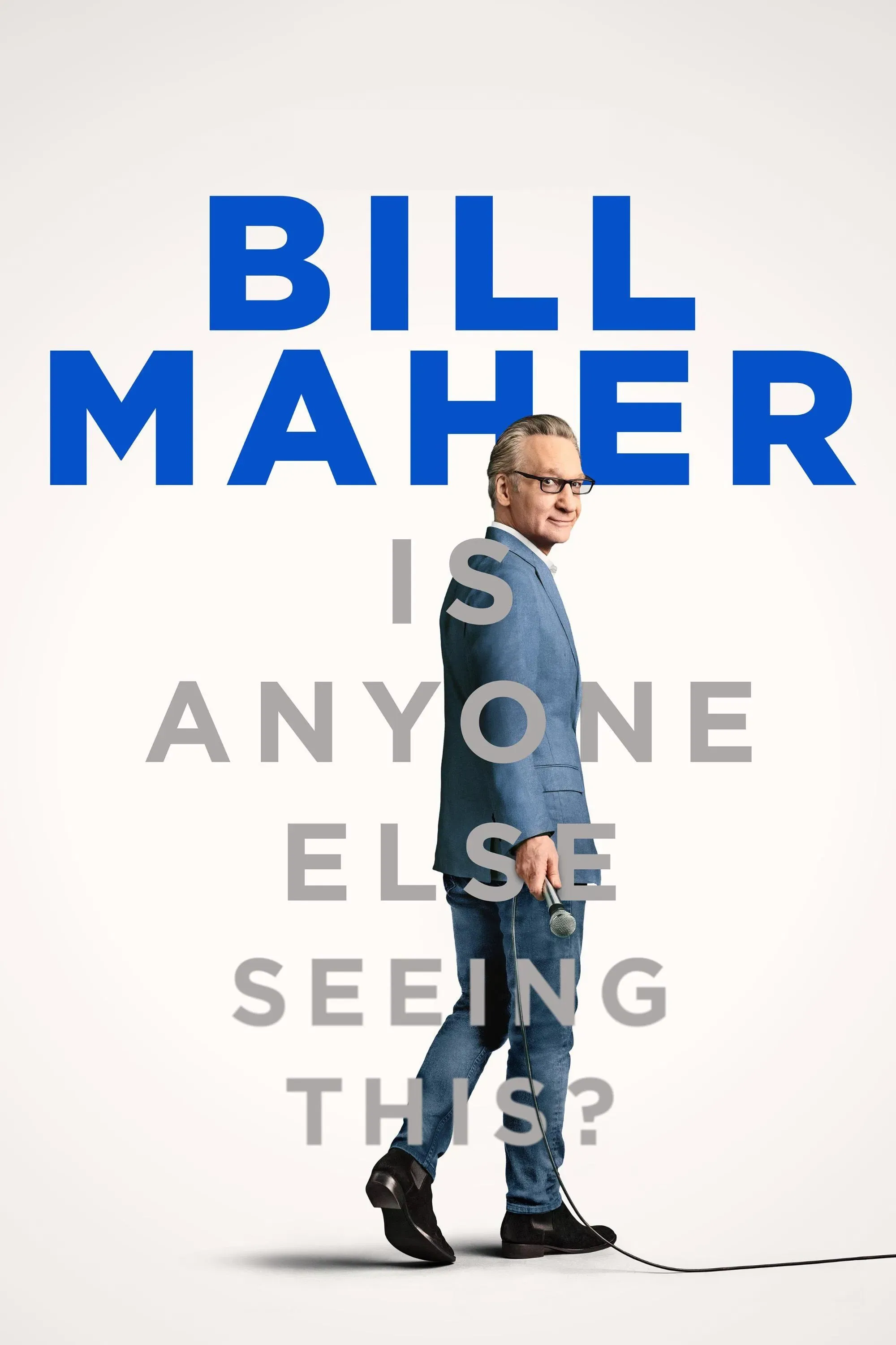 Poster of the movie Bill Maher: Is Anyone Else Seeing This?